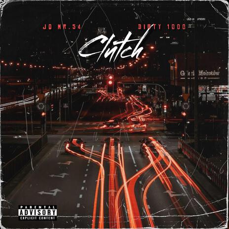 Clutch ft. Dirty1000 | Boomplay Music