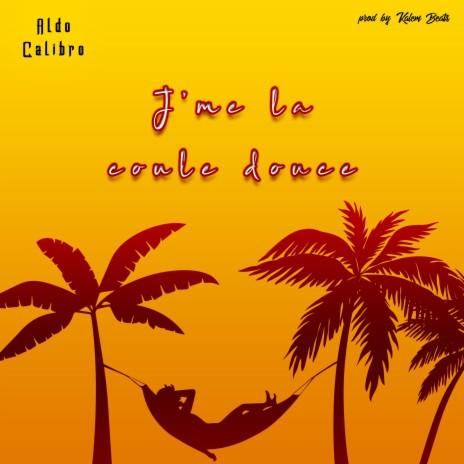 J'me la coule douce | Boomplay Music