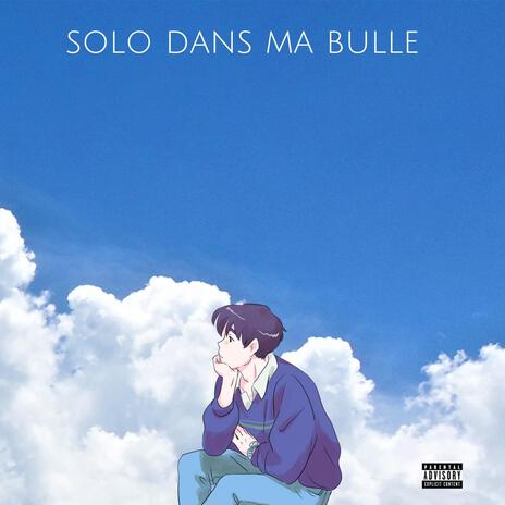 Solo dans ma bulle | Boomplay Music