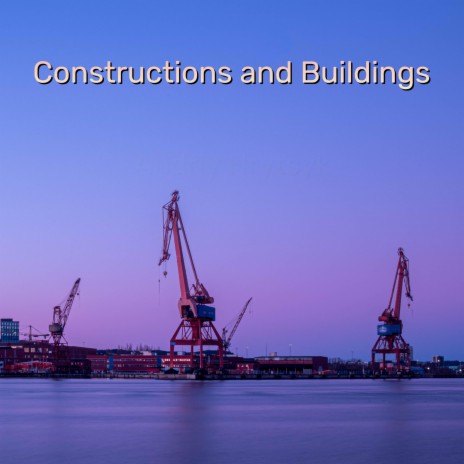 Constructions and Buildings