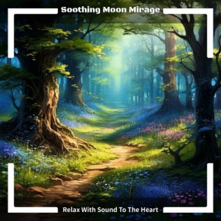 Relax with Sound to the Heart