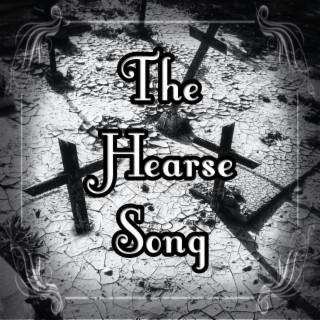The Hearse Song (The Worms Creep In)