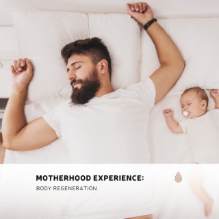 Motherhood Experience: Body Regeneration