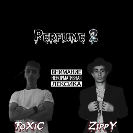 Perfume 2 ft. Zippy | Boomplay Music