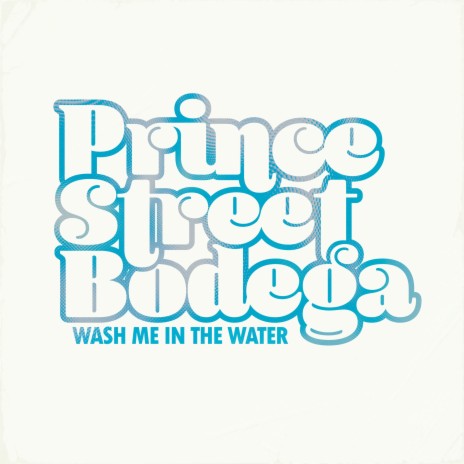 Wash Me In The Water ft. DOMENICO, Rion S & Prince Street Bodega