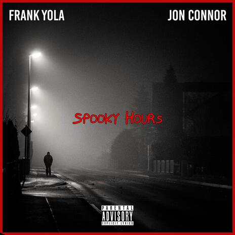 SPOOKY hours ft. Jon Connor | Boomplay Music