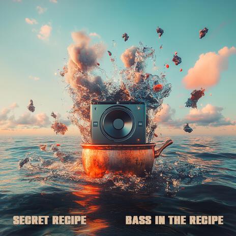 Bass in the Recipe | Boomplay Music