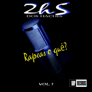 Rapeas o Qué?, Vol. 1 (feat. 2hs)