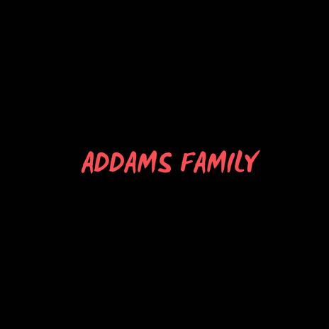 ADDAMS FAMILY | Boomplay Music