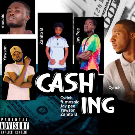 Cashing ft. Mosaic, Jaypee, Yawson & Zanito B | Boomplay Music