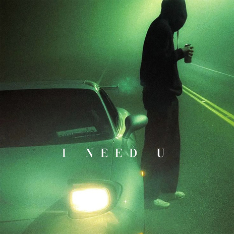 I Need U | Boomplay Music