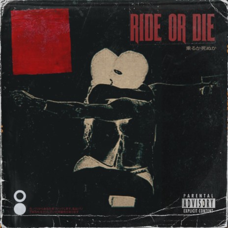 Ride or Die | Boomplay Music