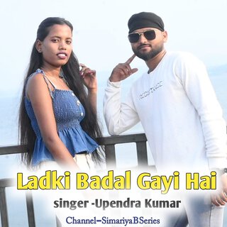 Ladki Badal Gayi Hai