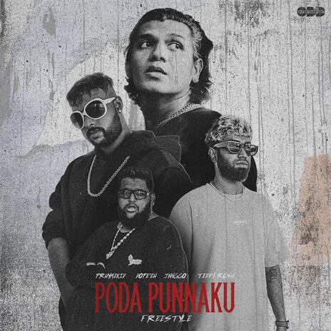 Poda Punnaku Freestyle ft. Dope'eh, JANGGO & Teddy Rosh | Boomplay Music