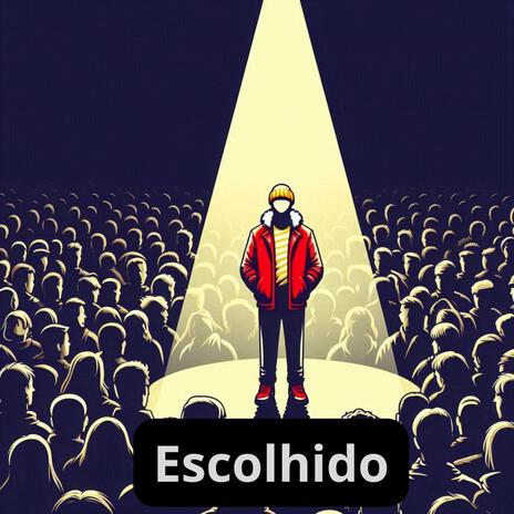 Escolhido | Boomplay Music