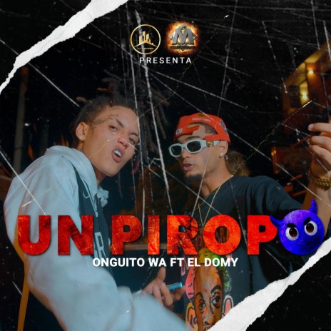 UN PIROPO ft. Onguito Wa | Boomplay Music