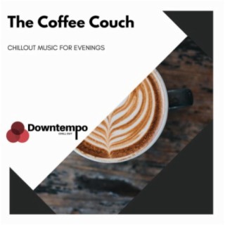 The Coffee Couch: Chillout Music for Evenings