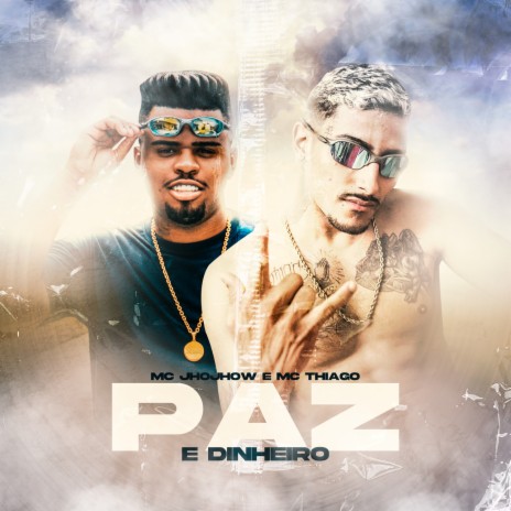 Paz e Dinheiro ft. Mc Thiago | Boomplay Music