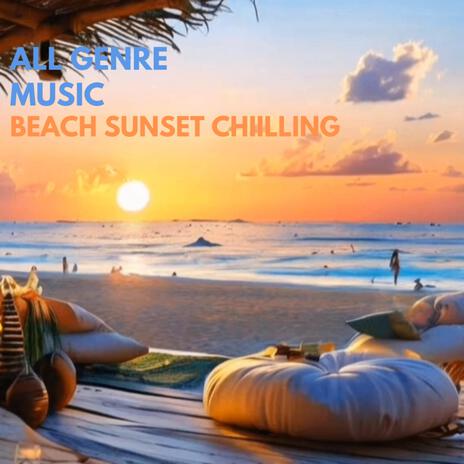 Beach Sunset Chilling | Boomplay Music