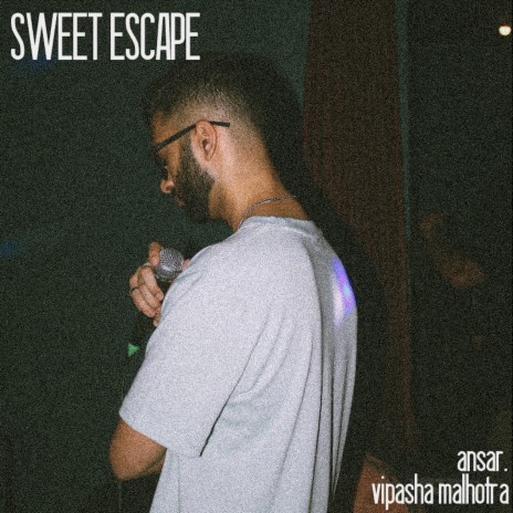 Sweet Escape ft. Vipasha Malhotra | Boomplay Music