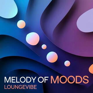 Melody Of Moods