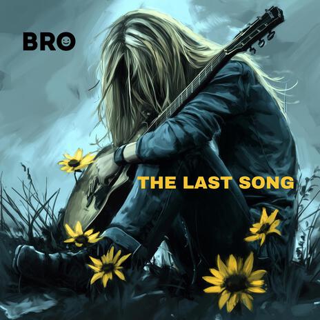 The Last Song | Boomplay Music