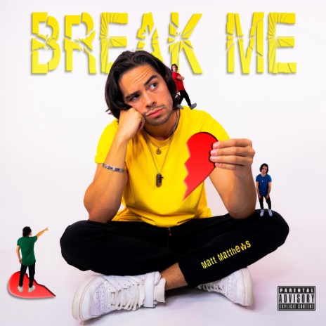 Break me | Boomplay Music