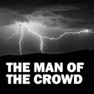 The Man of the Crowd