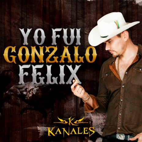 Yo Fui Gonzalo Félix | Boomplay Music