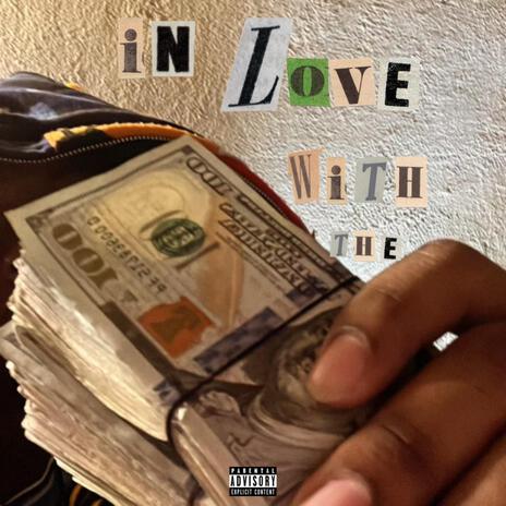 In Love With The Money | Boomplay Music