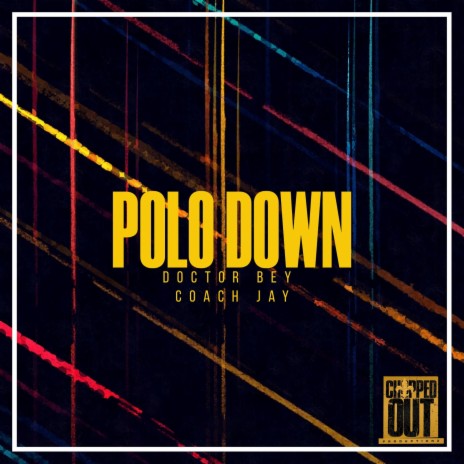 Polo Down (Produced By Chop727) ft. Coach Jay | Boomplay Music