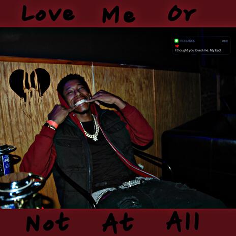 Love Me or Not at All ft. T-King | Boomplay Music