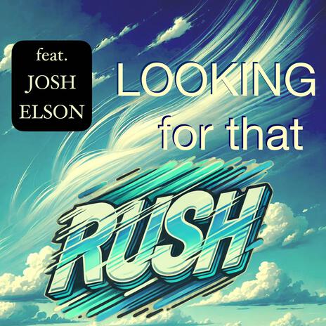 Looking For That Rush (Country Remix) ft. Josh Elson | Boomplay Music