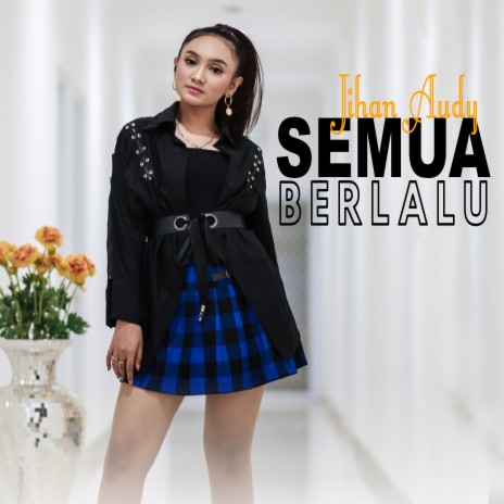 Semua Berlalu | Boomplay Music