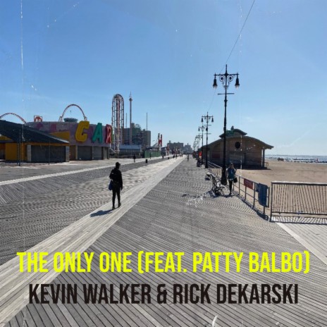 The Only One ft. Rick Dekarski & Patty Balbo | Boomplay Music