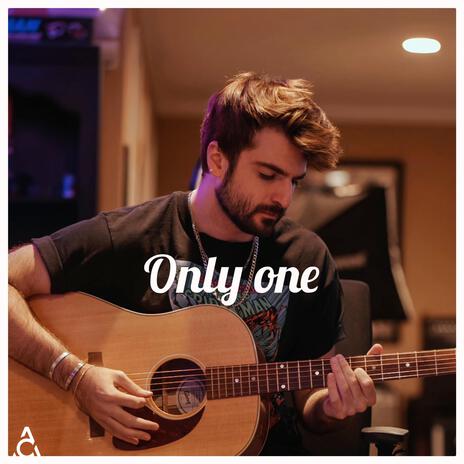 Only One | Boomplay Music