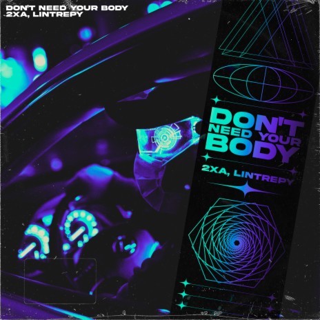 Don't Need Your Body ft. Lintrepy | Boomplay Music
