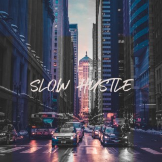 Slow hustle (Special Version)