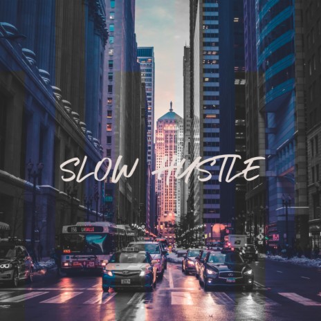 Slow hustle (Special Version) | Boomplay Music