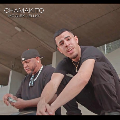 Chamakito ft. Ellky & Eneygriega | Boomplay Music