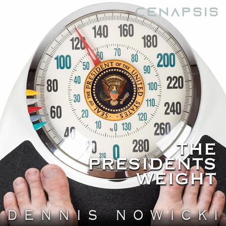 The Presidents Weight | Boomplay Music