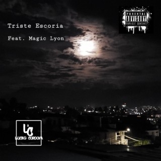 Triste Escoria ft. Magic Lyon lyrics | Boomplay Music