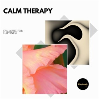Calm Therapy: Spa Music for Happiness