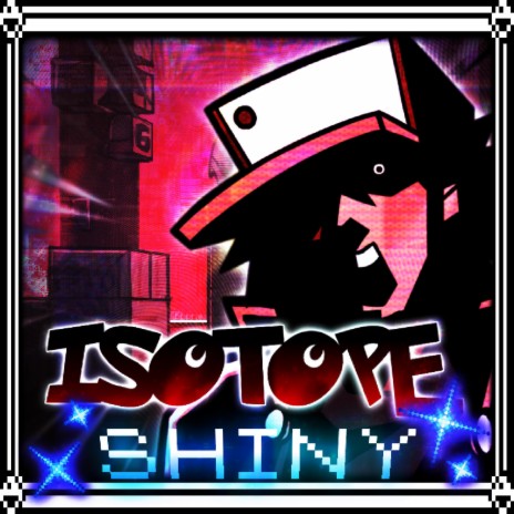 Isotope (Shiny Version) | Boomplay Music