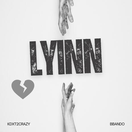 LYINN ft. KDXT2CRAZY | Boomplay Music