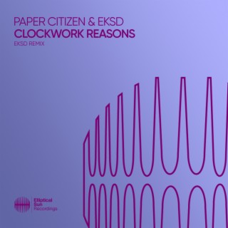 Clockwork Reasons