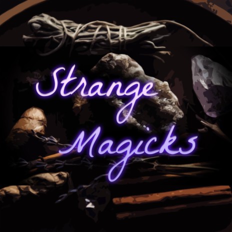 Strange Magicks | Boomplay Music