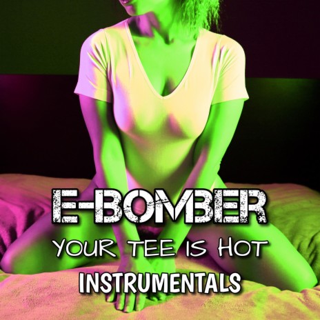 Your Tee Is Hot (Party XL RMX) (Instrumental)