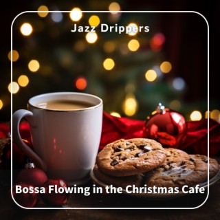 Bossa Flowing in the Christmas Cafe