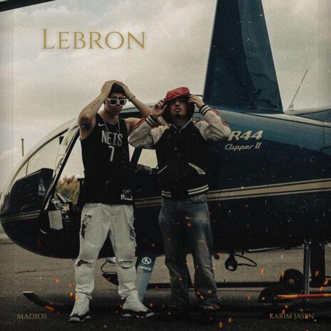 LEBRON ft. Karim Jasen